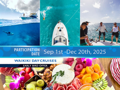 Early Bird Waikiki Cruise Offer