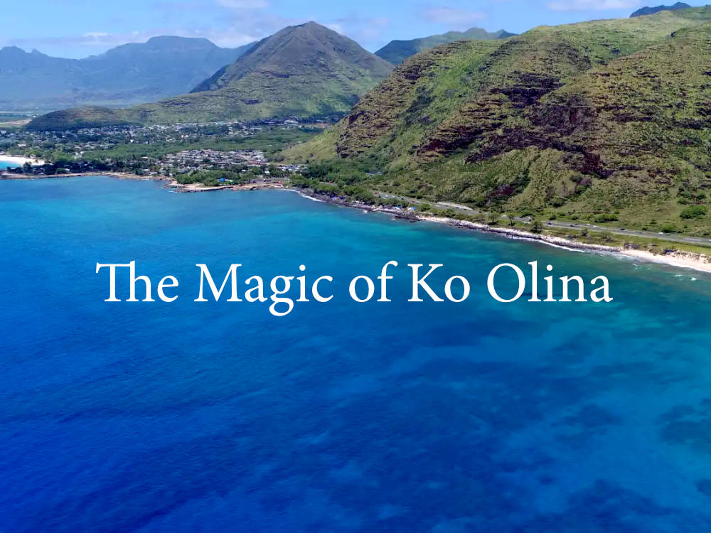 The Magic of Ko Olina
